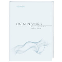 DAS SEIN DES SEINS - Essays über die Einheit von...