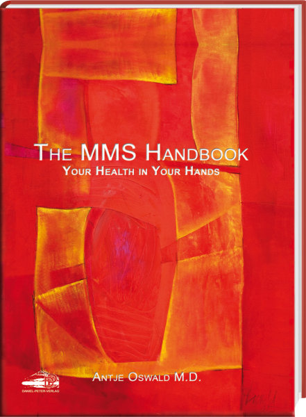 The MMS Handbook:  Your Health in Your Hands